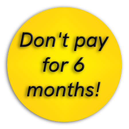6 Months No Payments!